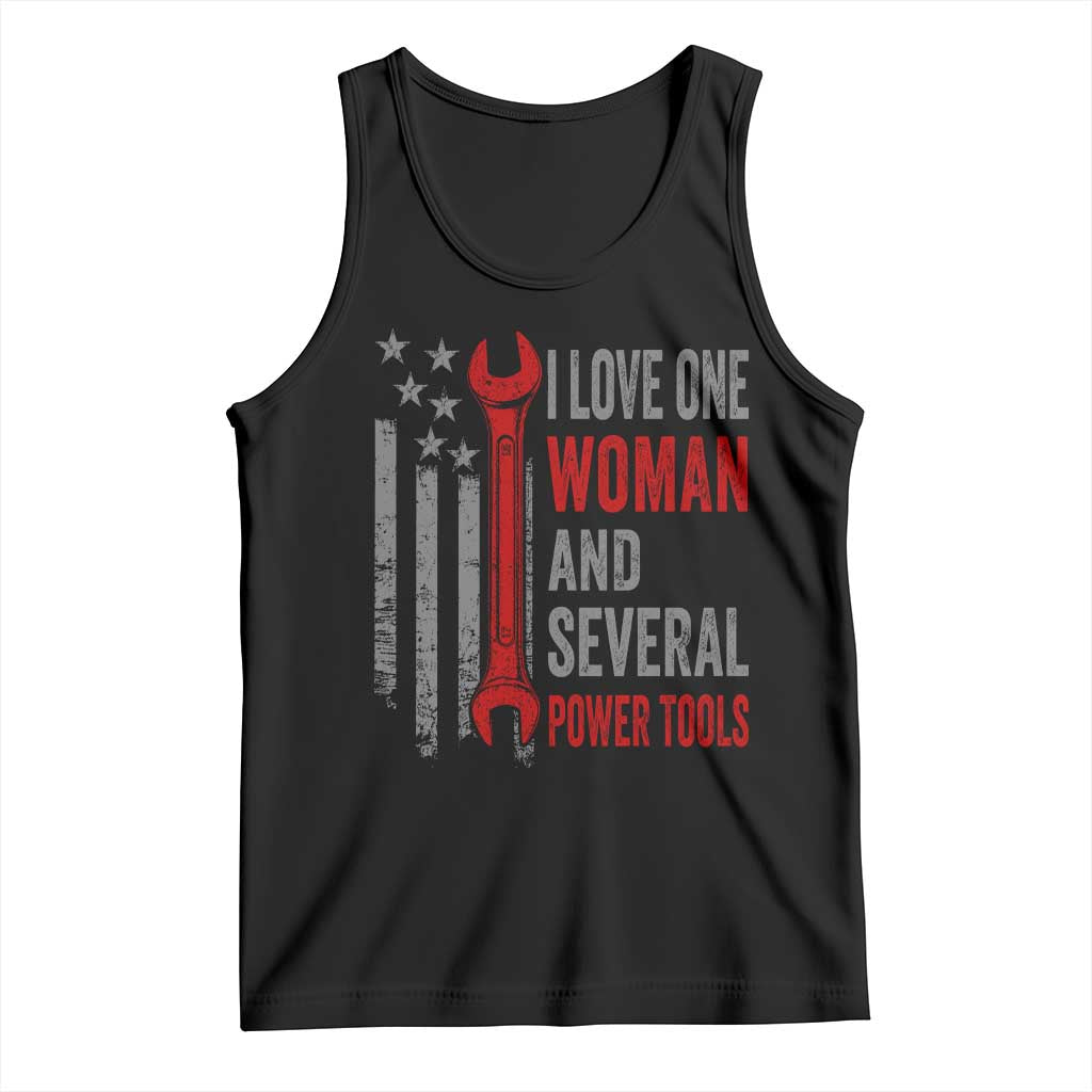 I Love One Woman And Several Power Tools Tank Top Funny Mechanic Handyman Carpenter TS11 Black Print Your Wear
