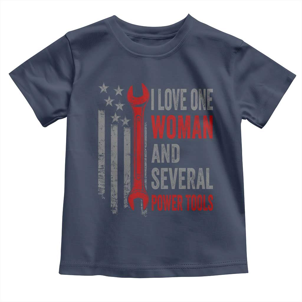 I Love One Woman And Several Power Tools Toddler T Shirt Funny Mechanic Handyman Carpenter TS11 Navy Print Your Wear