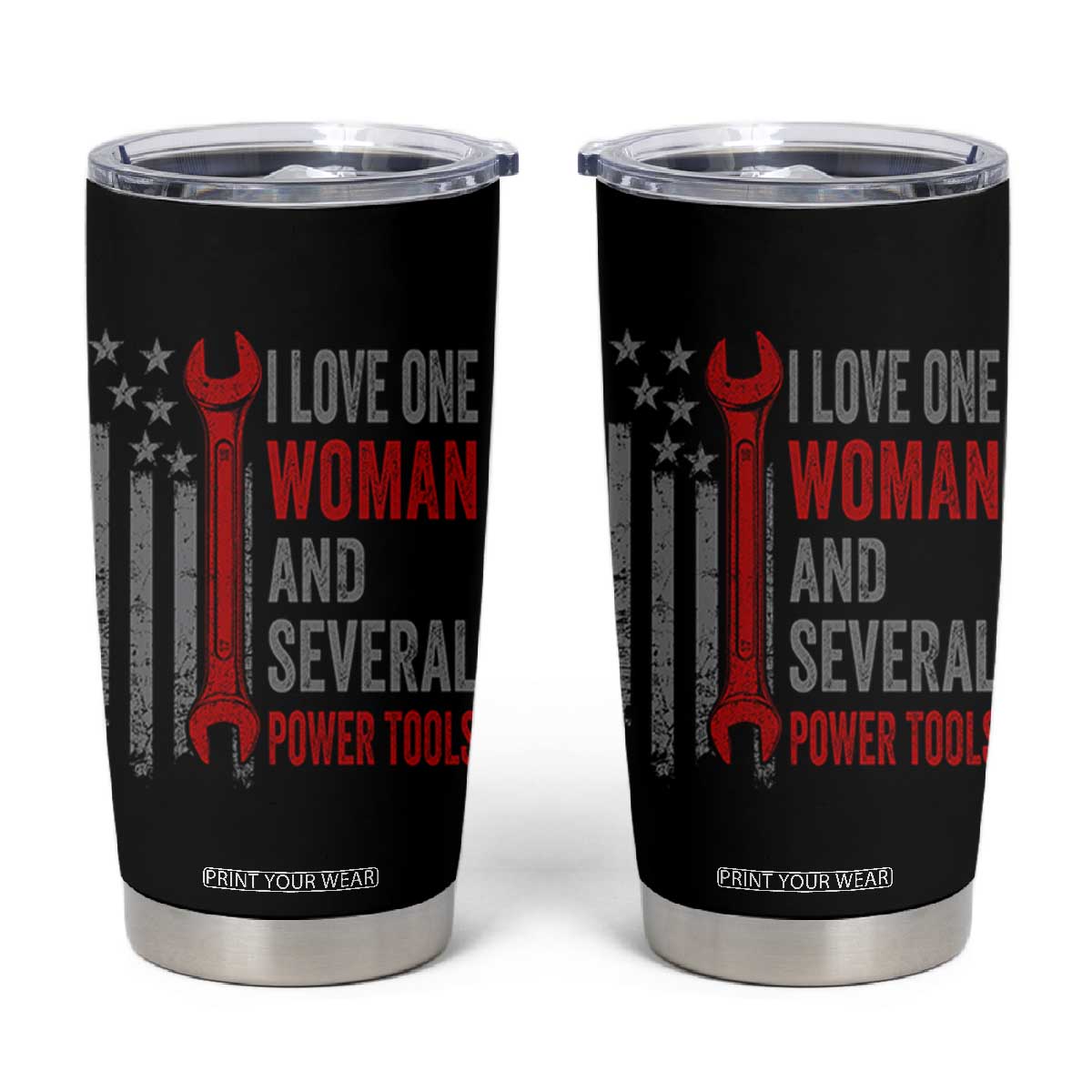 I Love One Woman And Several Power Tools Tumbler Cup Funny Mechanic Handyman Carpenter