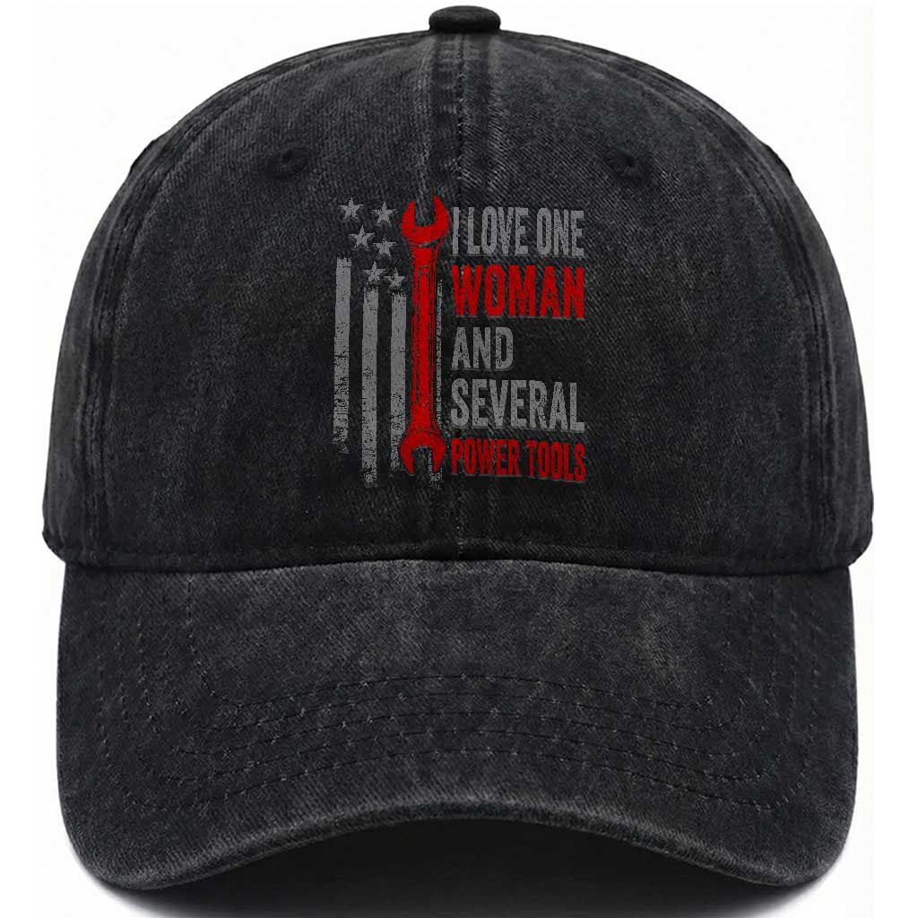 I Love One Woman And Several Power Tools Washed Cotton Baseball Cap Funny Mechanic Handyman Carpenter TS11 Print Your Wear