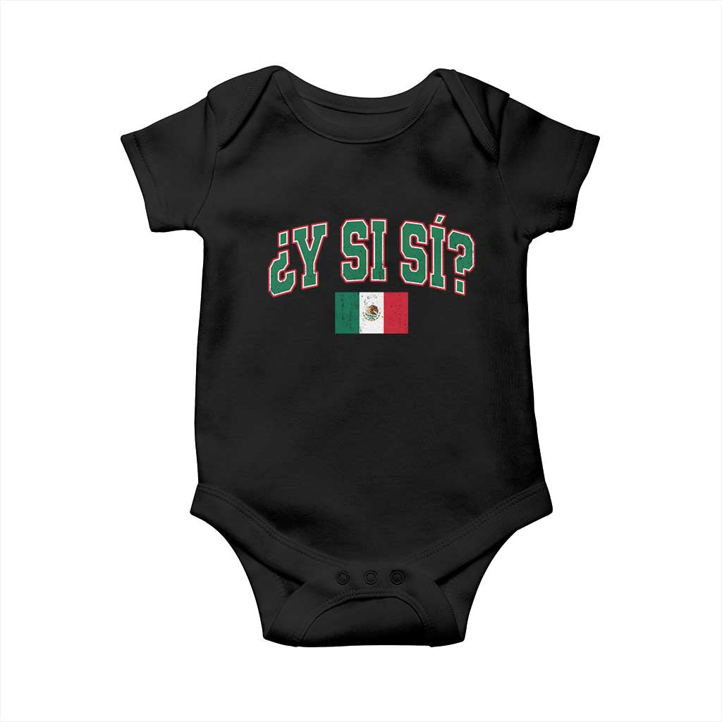 Mexican Y Si Si Baby Onesie Mexico Flag Funny Mexican Optimistic Saying TS11 Black Print Your Wear