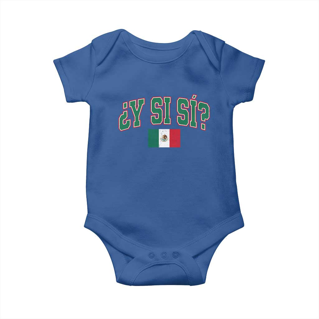 Mexican Y Si Si Baby Onesie Mexico Flag Funny Mexican Optimistic Saying TS11 Royal Blue Print Your Wear