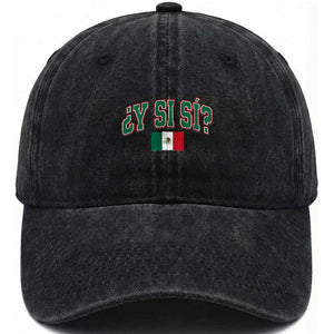Mexican Y Si Si Washed Cotton Baseball Cap Mexico Flag Funny Mexican Optimistic Saying TS11 Print Your Wear
