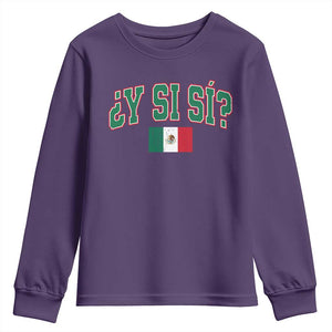 Mexican Y Si Si Youth Sweatshirt Mexico Flag Funny Mexican Optimistic Saying TS11 Purple Print Your Wear