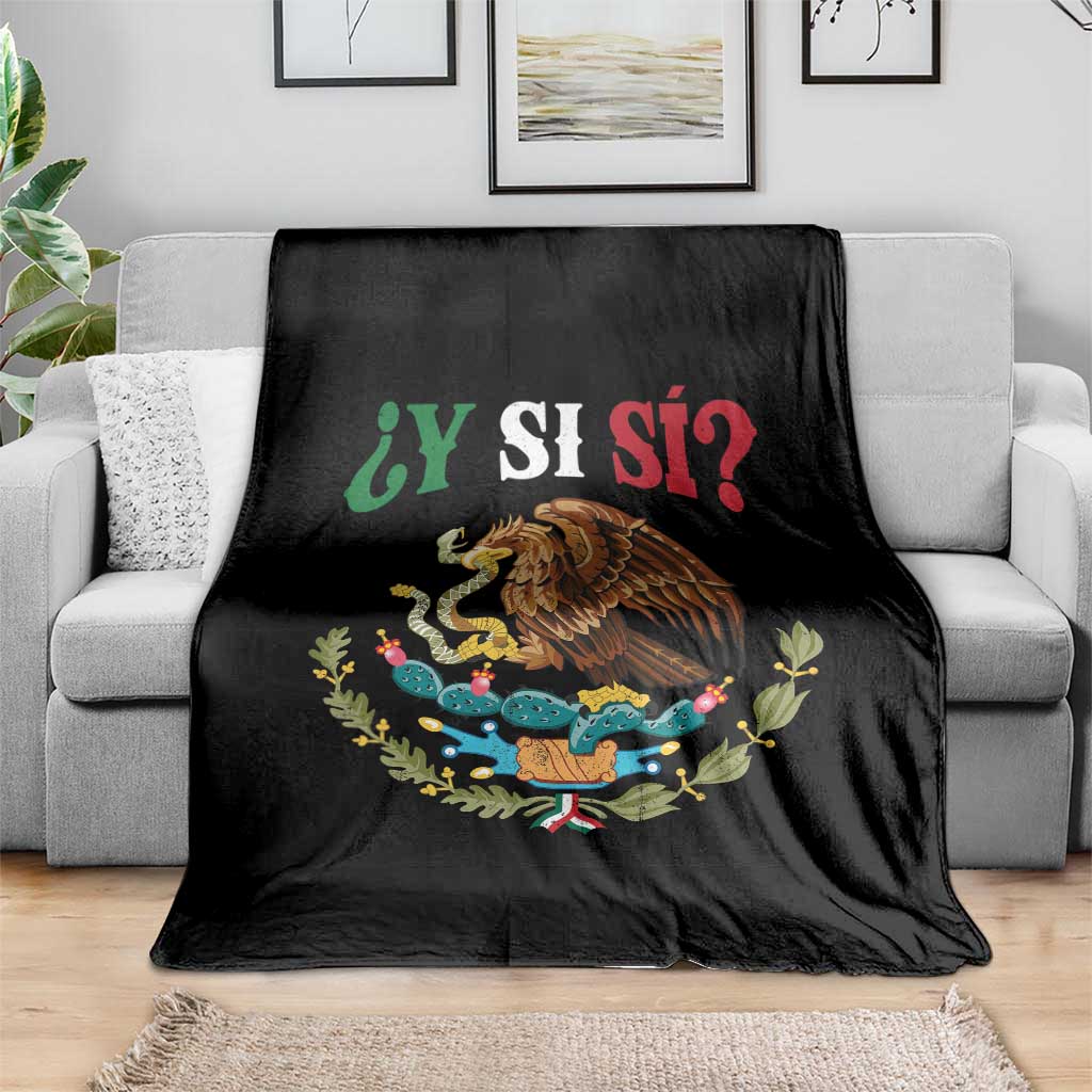 Mexican Y Si Si Throw Blanket Escudo Mexico Coat of Arms Funny Hispanic Saying TS11 Print Your Wear