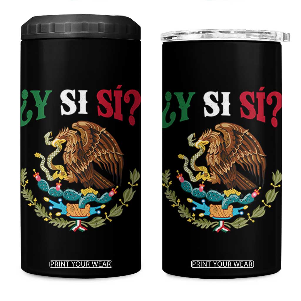 Mexican Y Si Si 4 in 1 Can Cooler Tumbler Escudo Mexico Coat of Arms Funny Hispanic Saying TS11 One Size: 16 oz Black Print Your Wear