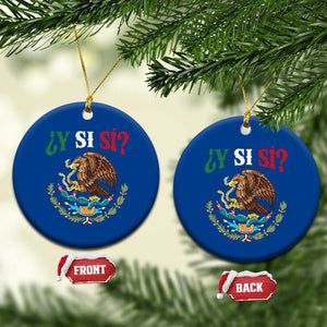 Mexican Y Si Si Ceramic Ornament Escudo Mexico Coat of Arms Funny Hispanic Saying TS11 1pc Blue Print Your Wear