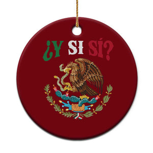 Mexican Y Si Si Ceramic Ornament Escudo Mexico Coat of Arms Funny Hispanic Saying TS11 1pc Red Print Your Wear