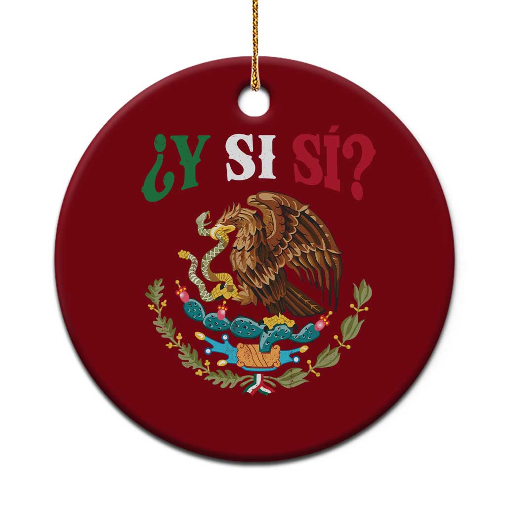 Mexican Y Si Si Ceramic Ornament Escudo Mexico Coat of Arms Funny Hispanic Saying TS11 1pc Red Print Your Wear