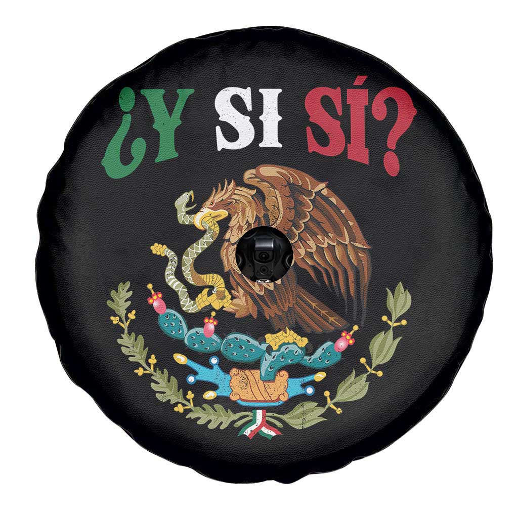 Mexican Y Si Si Spare Tire Cover Escudo Mexico Coat of Arms Funny Hispanic Saying TS11 Print Your Wear
