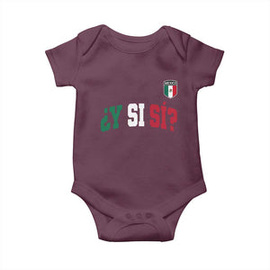 Mexican Y Si Si Football Jersey Style Baby Onesie Funny Mexico Roots TS11 Maroon Print Your Wear