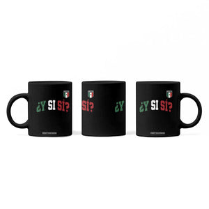 Mexican Y Si Si Football Jersey Style Coffee Mug Funny Mexico Roots TS11 Print Your Wear