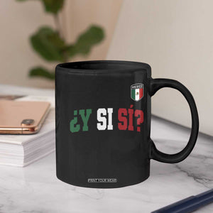 Mexican Y Si Si Football Jersey Style Coffee Mug Funny Mexico Roots TS11 Print Your Wear