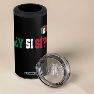 Mexican Y Si Si Football Jersey Style 4 in 1 Can Cooler Tumbler Funny Mexico Roots TS11 Print Your Wear