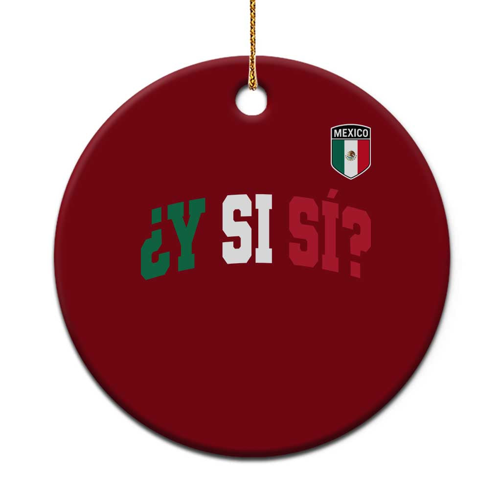 Mexican Y Si Si Football Jersey Style Ceramic Ornament Funny Mexico Roots TS11 1pc Red Print Your Wear