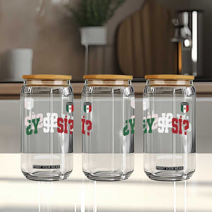 Mexican Y Si Si Football Jersey Style Glass Can Funny Mexico Roots TS11 Print Your Wear