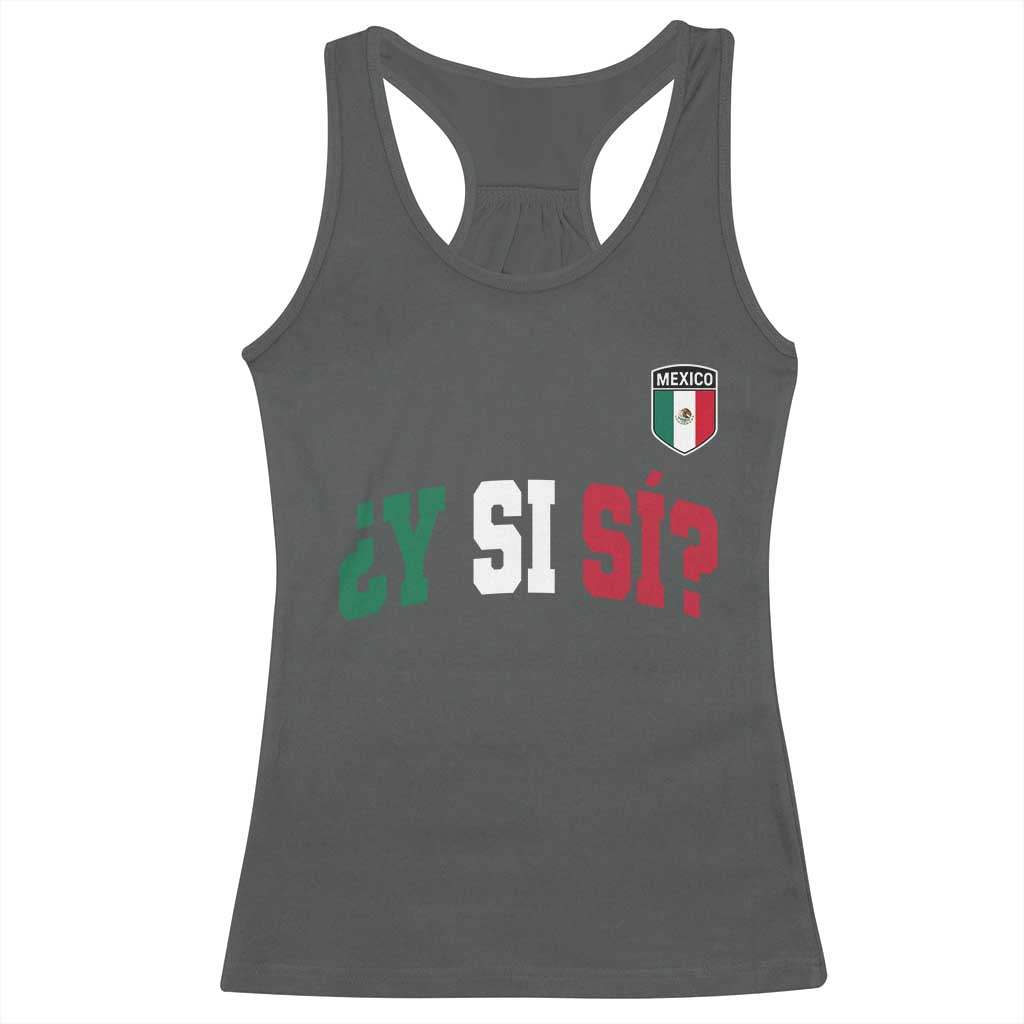 Mexican Y Si Si Football Jersey Style Racerback Tank Top Funny Mexico Roots TS11 Dark Heather Print Your Wear