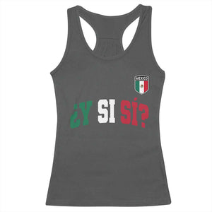 Mexican Y Si Si Football Jersey Style Racerback Tank Top Funny Mexico Roots TS11 Dark Heather Print Your Wear