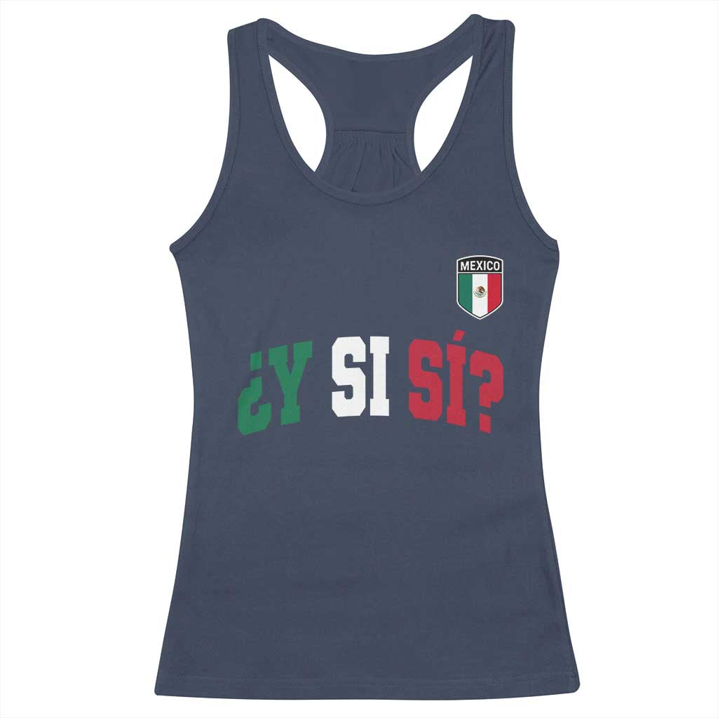 Mexican Y Si Si Football Jersey Style Racerback Tank Top Funny Mexico Roots TS11 Navy Print Your Wear
