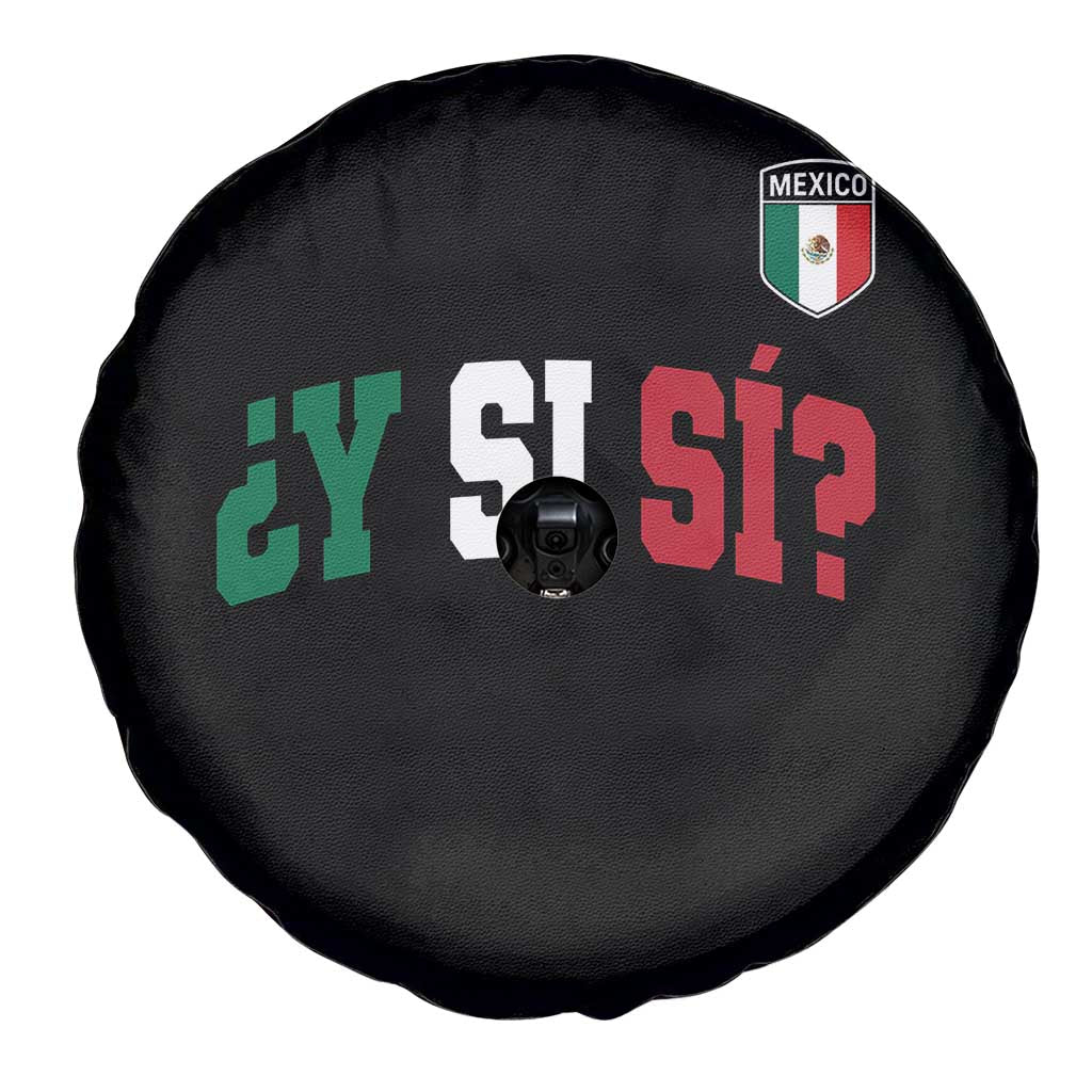 Mexican Y Si Si Football Jersey Style Spare Tire Cover Funny Mexico Roots TS11 Print Your Wear