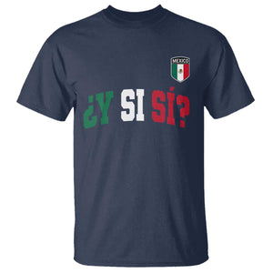 Mexican Y Si Si Football Jersey Style T Shirt Funny Mexico Roots TS11 Navy Print Your Wear