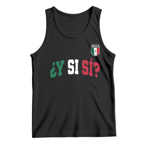 Mexican Y Si Si Football Jersey Style Tank Top Funny Mexico Roots TS11 Black Print Your Wear