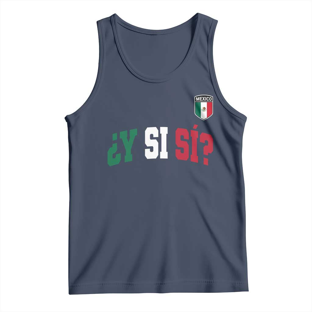 Mexican Y Si Si Football Jersey Style Tank Top Funny Mexico Roots TS11 Navy Print Your Wear