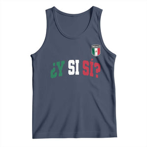 Mexican Y Si Si Football Jersey Style Tank Top Funny Mexico Roots TS11 Navy Print Your Wear