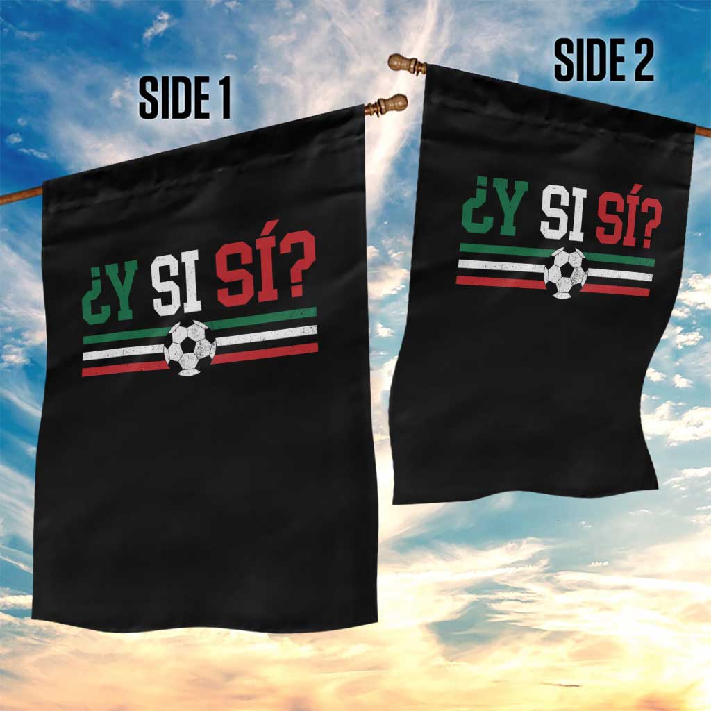 Y Si Sí Mexico Football Garden Flag Vintage Mexican Flag Soccer Lover
