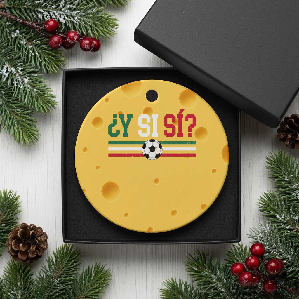 Y Si Sí Mexico Football Ceramic Ornament Vintage Mexican Flag Soccer Lover