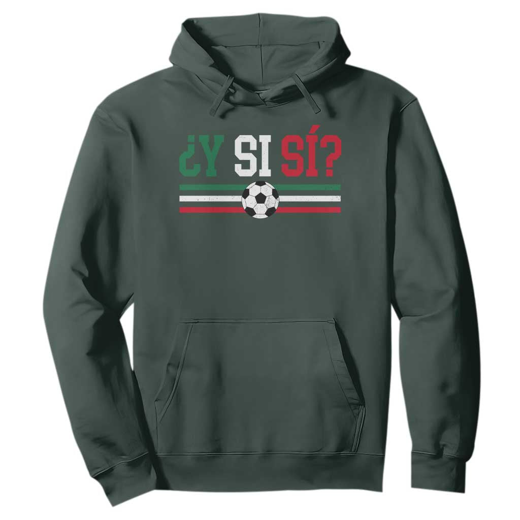 Y Si Sí Mexico Football Hoodie Vintage Mexican Flag Soccer Lover