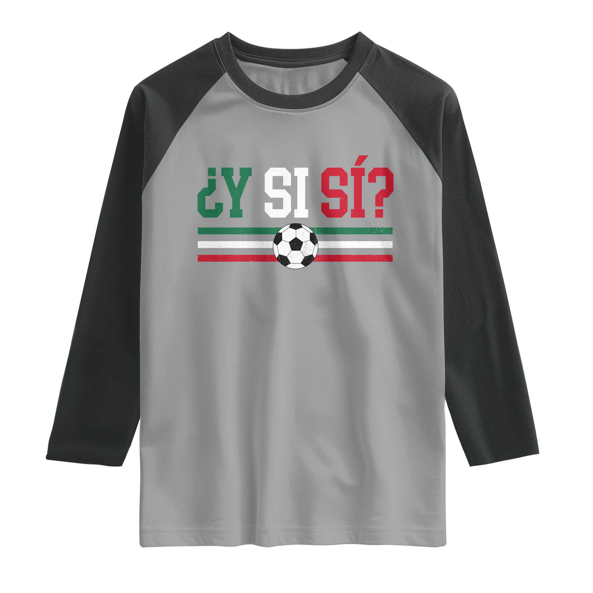 Y Si Sí Mexico Football Raglan Shirt Vintage Mexican Flag Soccer Lover