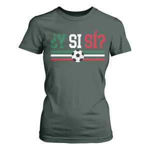 Y Si Sí Mexico Football T Shirt For Women Vintage Mexican Flag Soccer Lover
