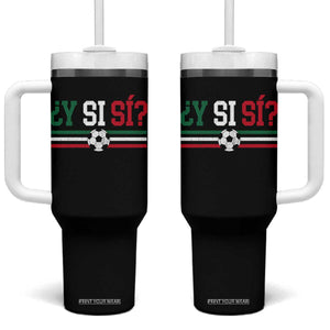 Y Si Sí Mexico Football Tumbler With Handle Vintage Mexican Flag Soccer Lover
