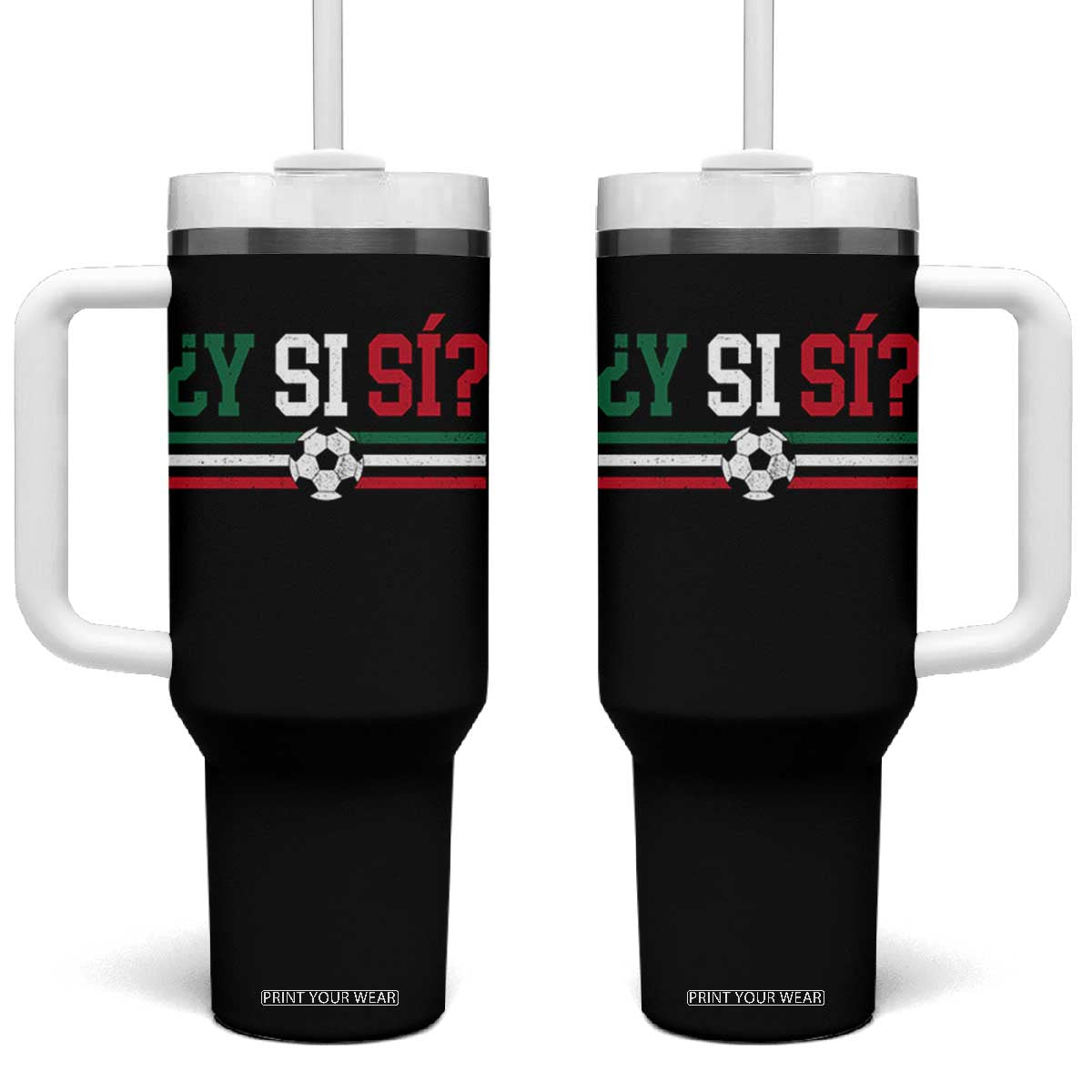 Y Si Sí Mexico Football Tumbler With Handle Vintage Mexican Flag Soccer Lover TS11 One Size: 40 oz Black Print Your Wear