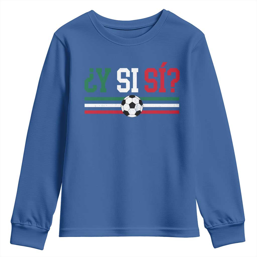 Y Si Sí Mexico Football Youth Sweatshirt Vintage Mexican Flag Soccer Lover