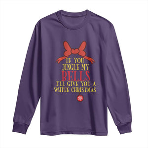 If You Jingle My Bells I'll Give You A White Christmas Long Sleeve Shirt Red Bow TS11 Purple Print Your Wear