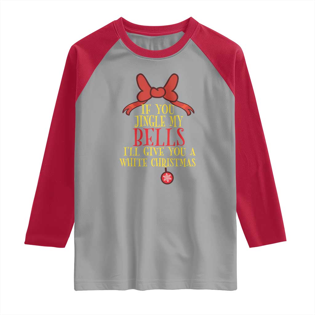 If You Jingle My Bells I'll Give You A White Christmas Raglan Shirt Red Bow TS11 Sport Gray Red Print Your Wear