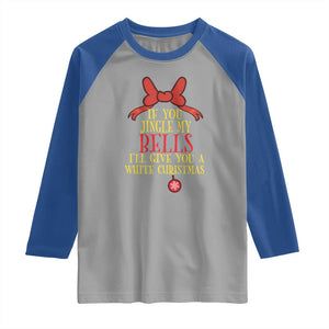 If You Jingle My Bells I'll Give You A White Christmas Raglan Shirt Red Bow TS11 Sport Gray Royal Print Your Wear