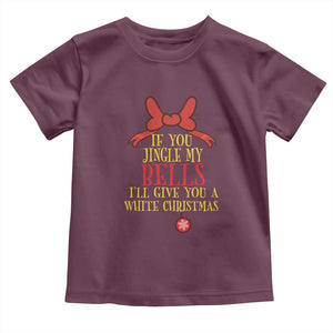 If You Jingle My Bells I'll Give You A White Christmas Toddler T Shirt Red Bow TS11 Maroon Print Your Wear