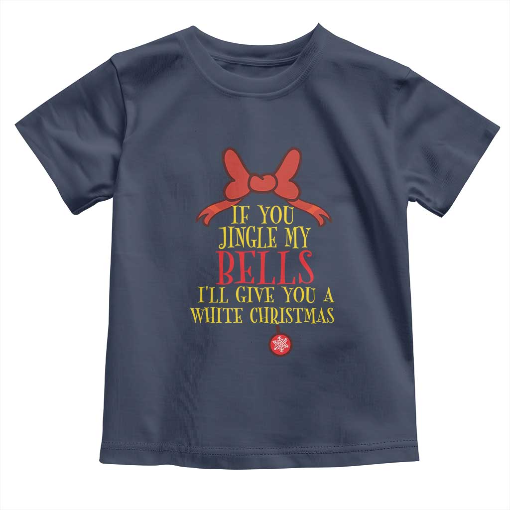 If You Jingle My Bells I'll Give You A White Christmas Toddler T Shirt Red Bow TS11 Navy Print Your Wear