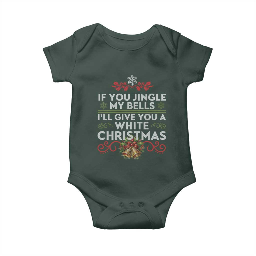 If You Jingle My Bells I'll Give You A White Christmas Baby Onesie TS11 Print Your Wear