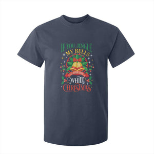 Funny White Christmas T Shirt For Kid If You Jingle My Bells I'll Give You TS11 Navy Print Your Wear