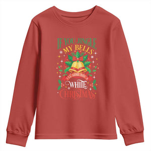 Funny White Christmas Youth Sweatshirt If You Jingle My Bells I'll Give You TS11 Red Print Your Wear