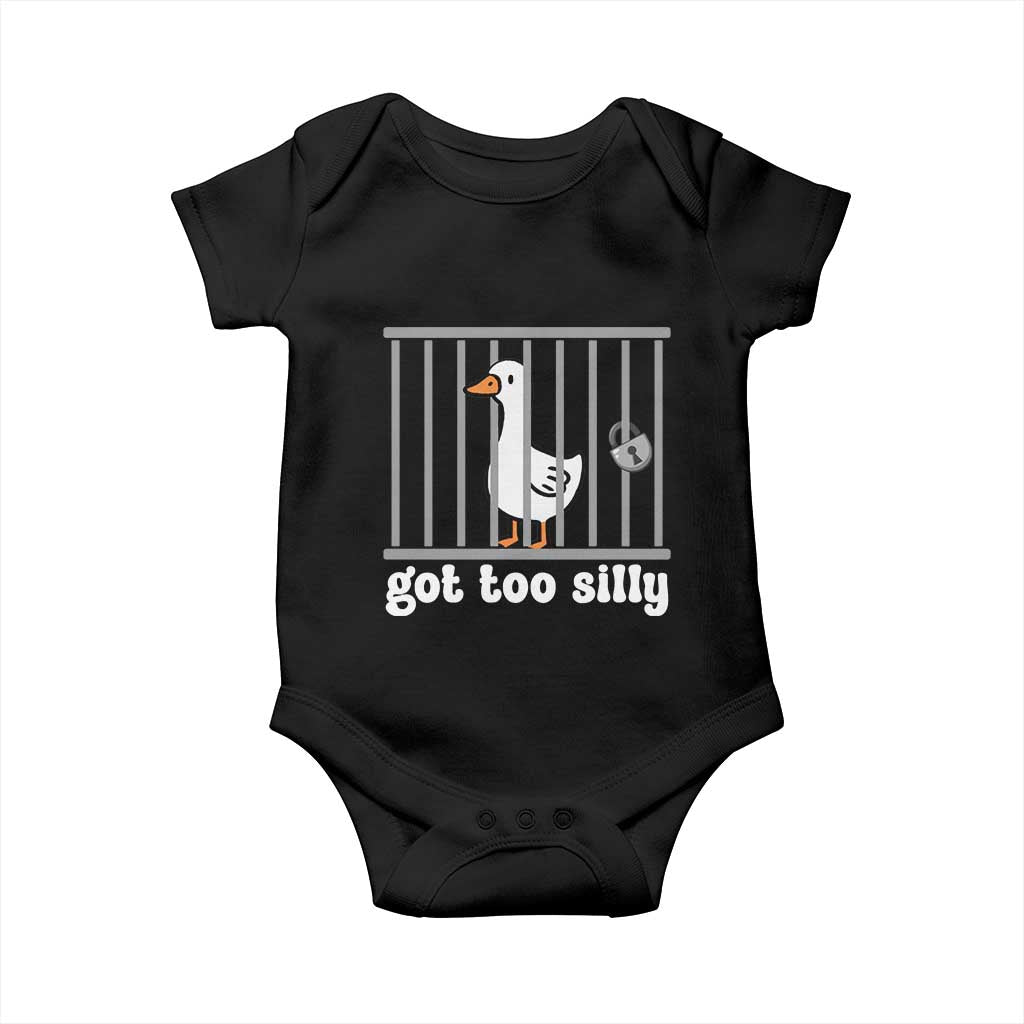 Funny Got Too Silly Baby Onesie Goose Pun Humor Animal Lovers TS11 Black Print Your Wear