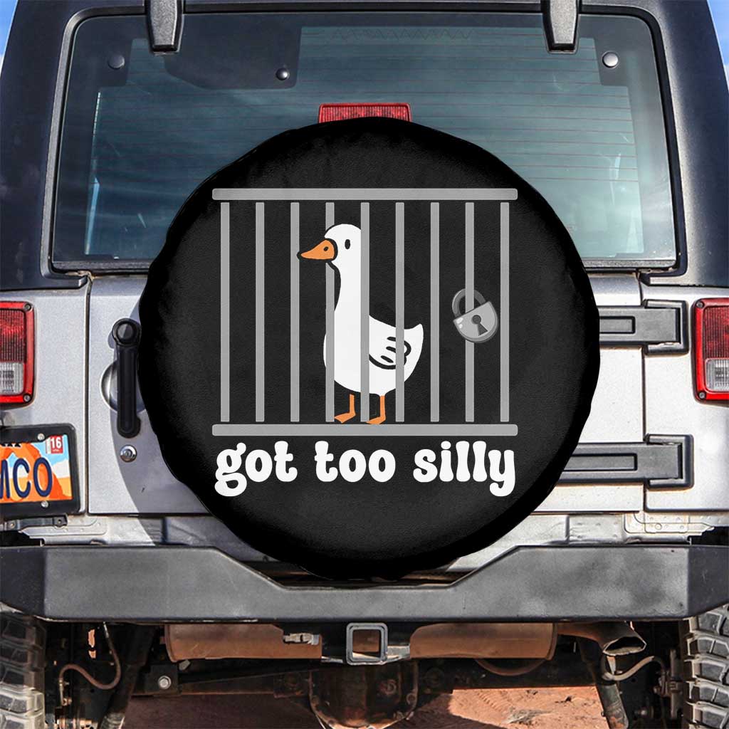 Funny Got Too Silly Spare Tire Cover Goose Pun Humor Animal Lovers TS11 No hole Black Print Your Wear