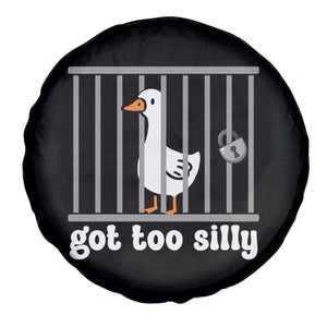 Funny Got Too Silly Spare Tire Cover Goose Pun Humor Animal Lovers TS11 Print Your Wear