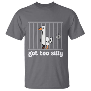 Funny Got Too Silly T Shirt - Goose Pun Humor Animal Lovers Silly Goose Tee TS11 Charcoal Print Your Wear