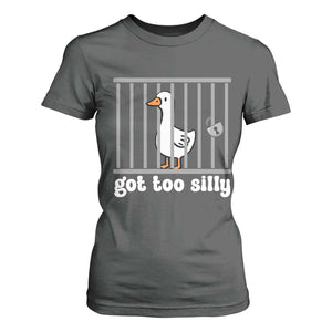 Funny Got Too Silly T Shirt For Women Goose Pun Humor Animal Lovers TS11 Dark Heather Print Your Wear