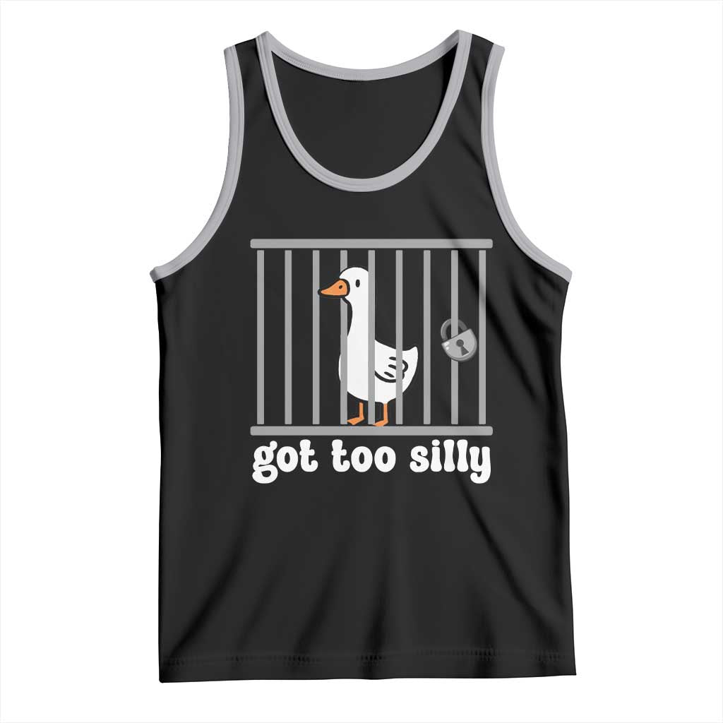 Funny Got Too Silly Tank Top Goose Pun Humor Animal Lovers TS11 Black Athletic Heather Print Your Wear